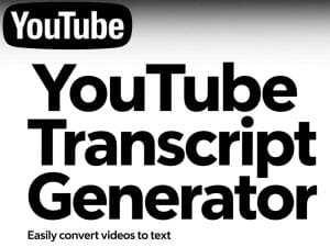 Convert YouTube Videos to Text Easily with This AI Transcript Generator